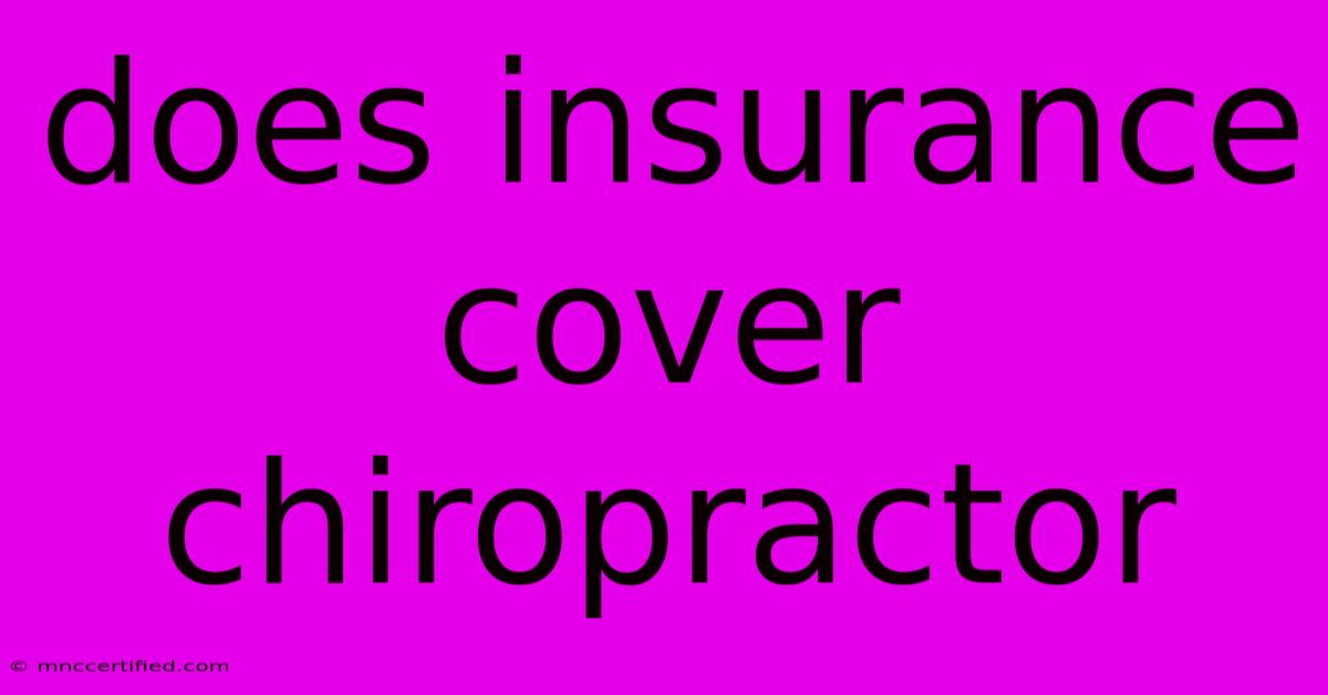 Does Insurance Cover Chiropractor