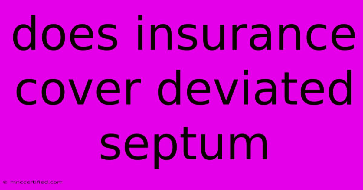 Does Insurance Cover Deviated Septum