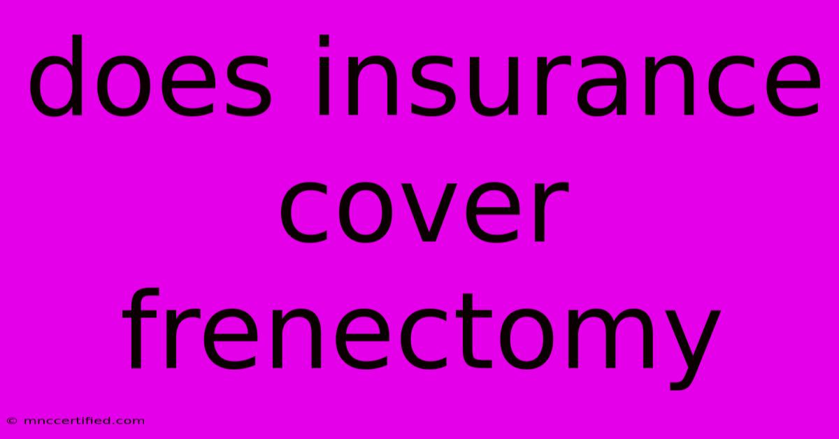 Does Insurance Cover Frenectomy