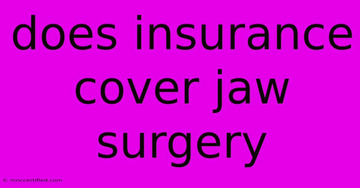 Does Insurance Cover Jaw Surgery