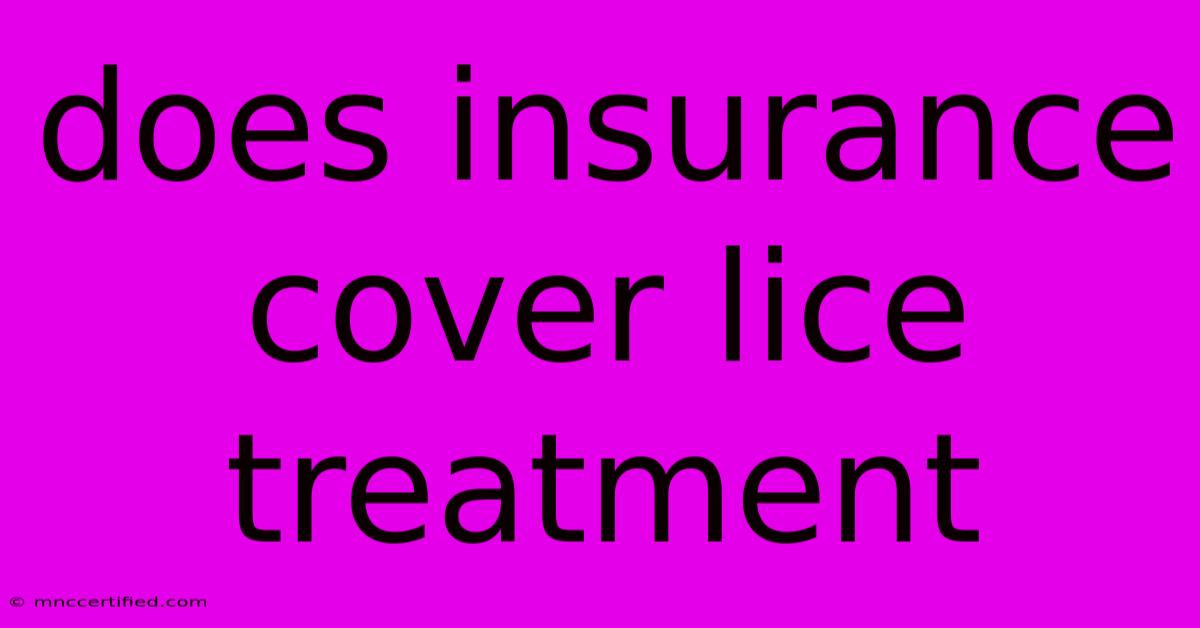 Does Insurance Cover Lice Treatment