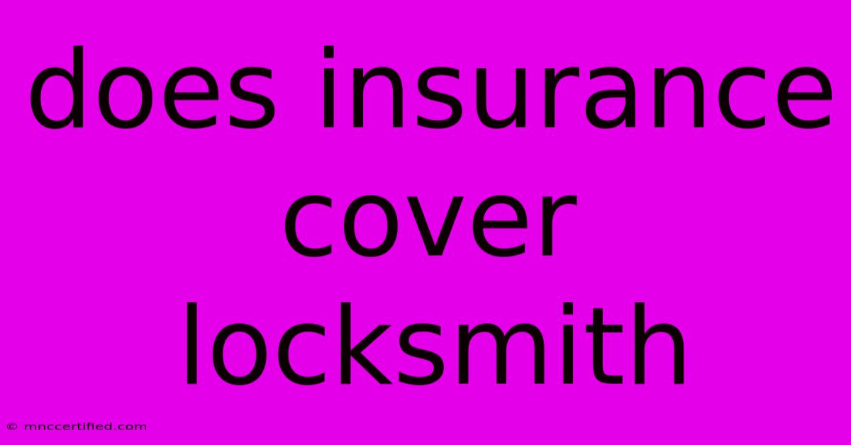 Does Insurance Cover Locksmith