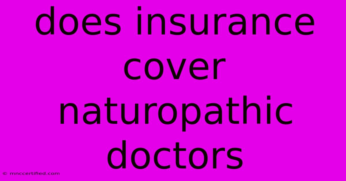 Does Insurance Cover Naturopathic Doctors