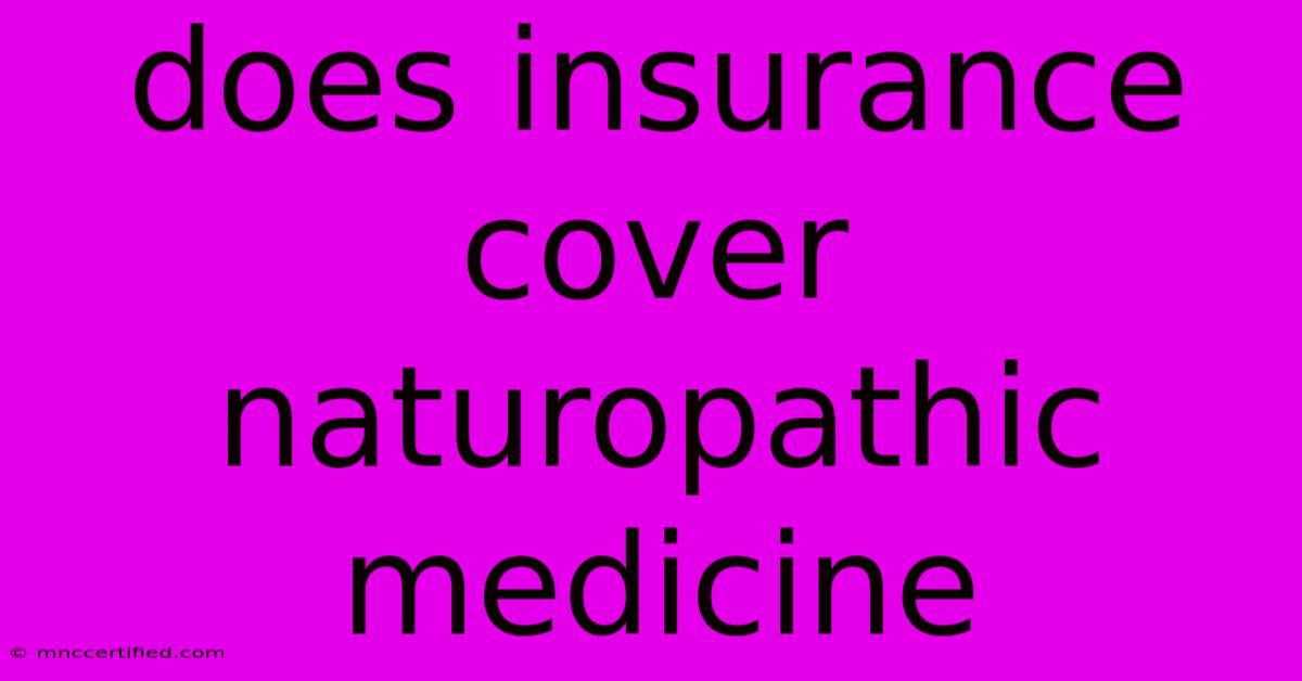 Does Insurance Cover Naturopathic Medicine