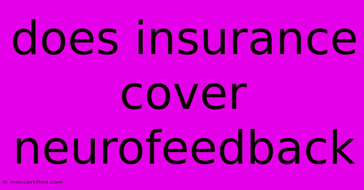 Does Insurance Cover Neurofeedback