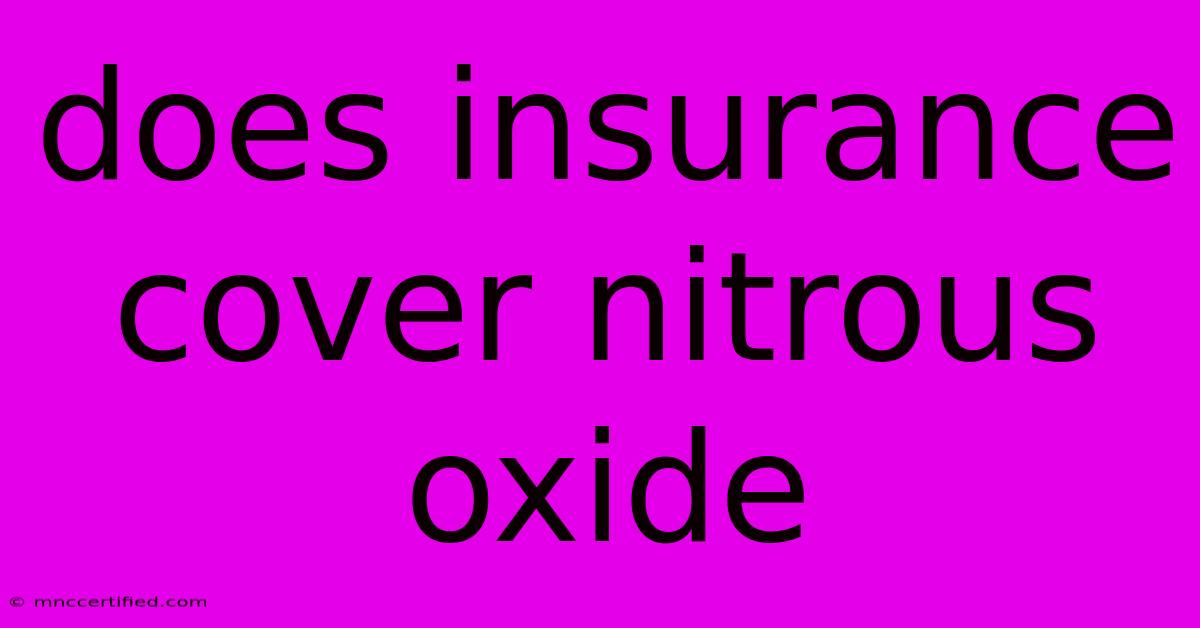 Does Insurance Cover Nitrous Oxide