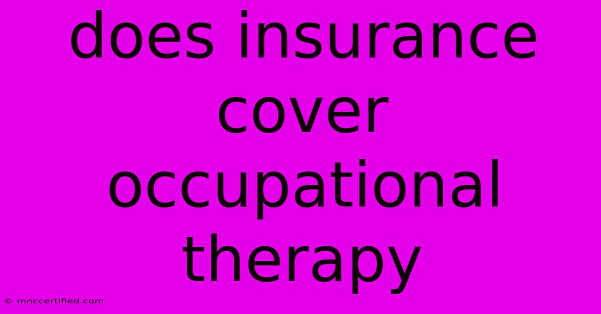 Does Insurance Cover Occupational Therapy