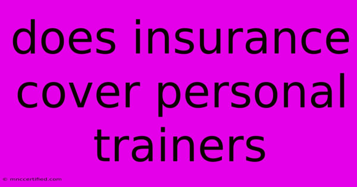 Does Insurance Cover Personal Trainers