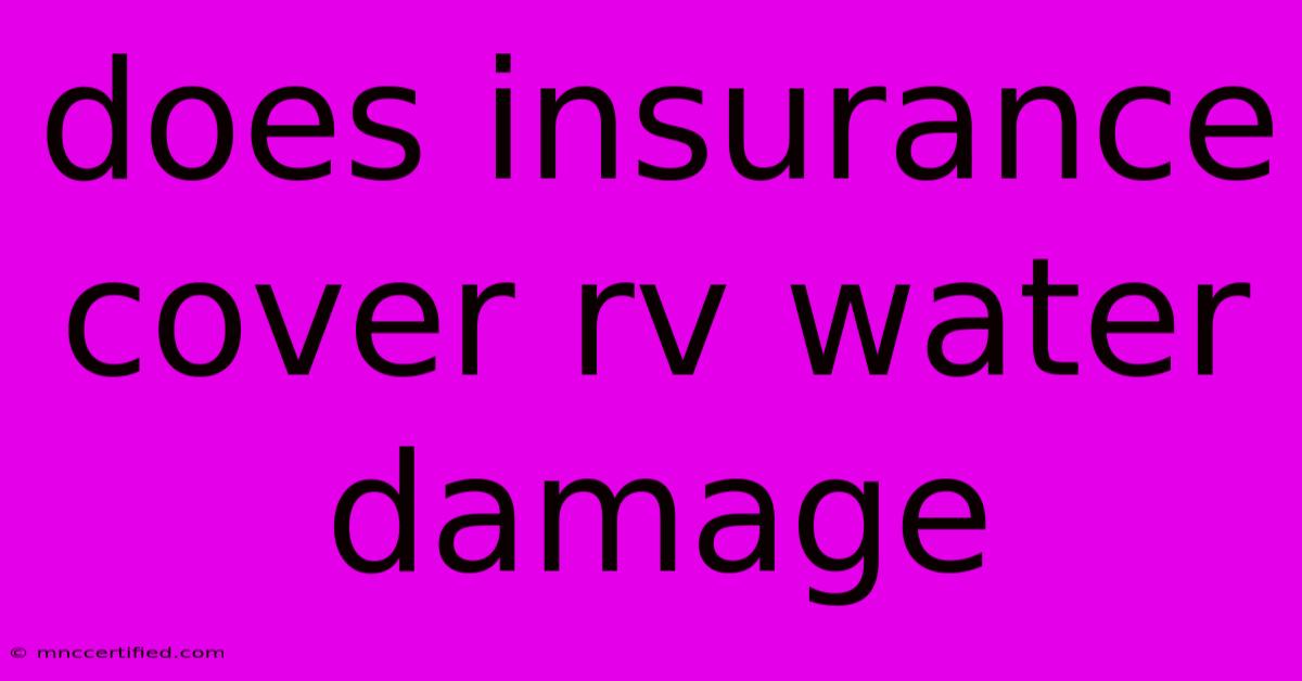 Does Insurance Cover Rv Water Damage