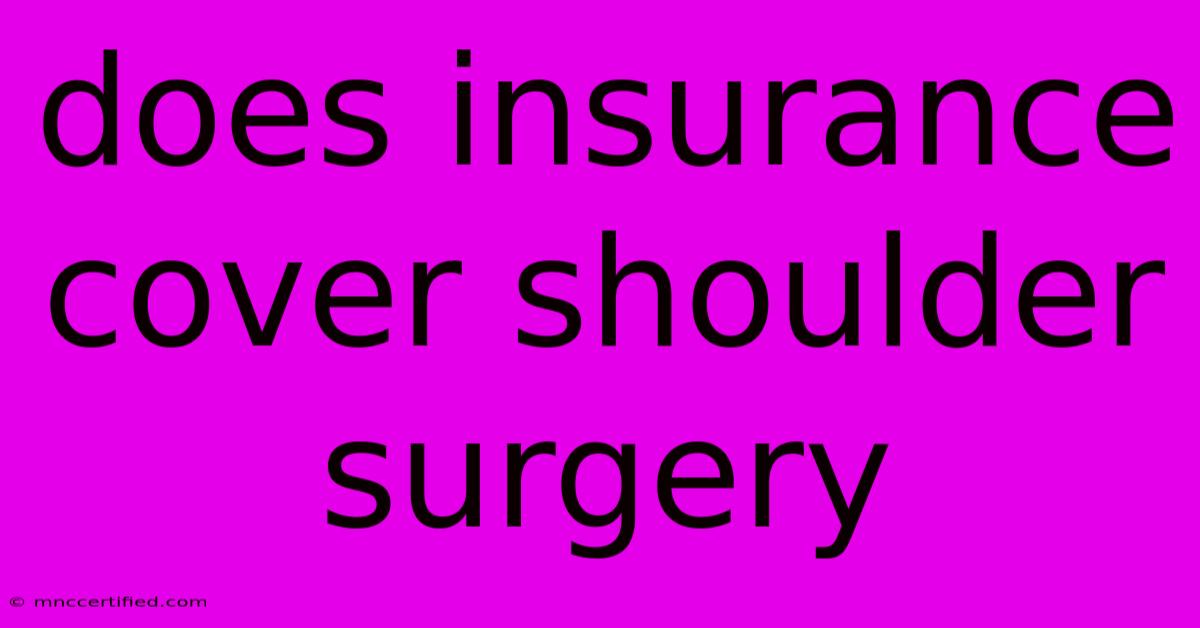 Does Insurance Cover Shoulder Surgery