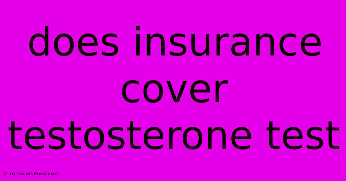 Does Insurance Cover Testosterone Test