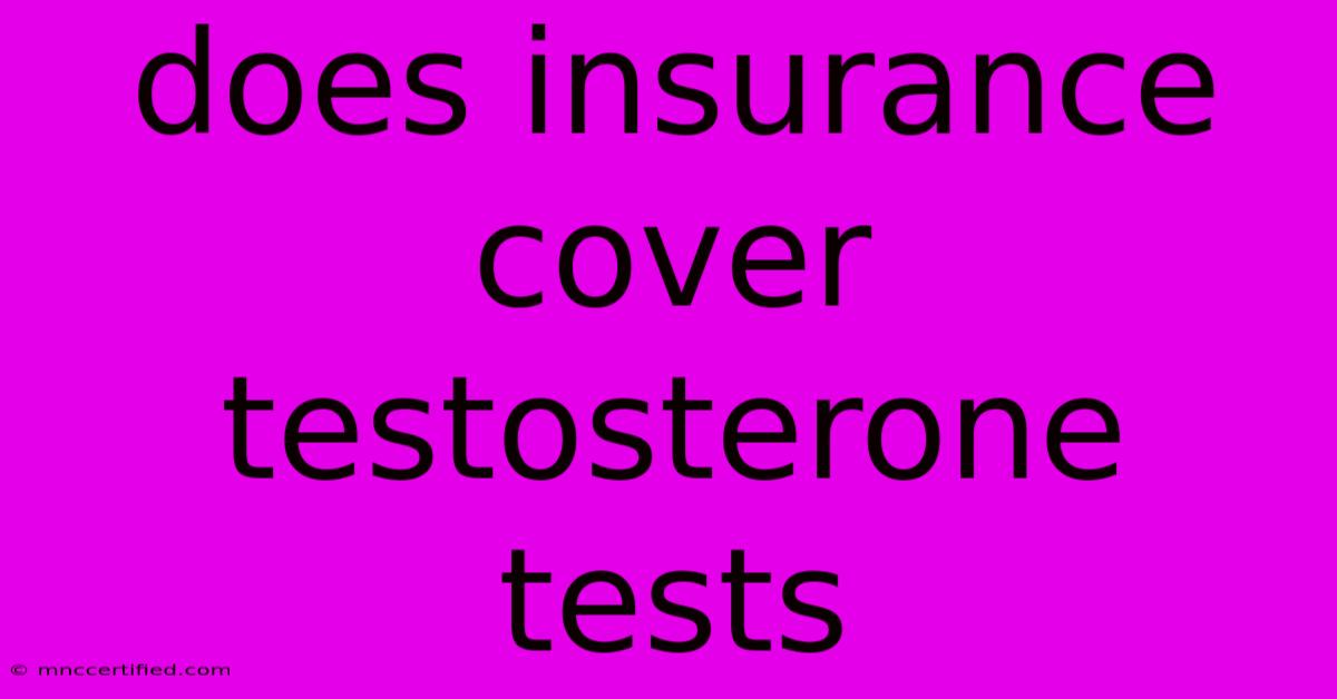 Does Insurance Cover Testosterone Tests