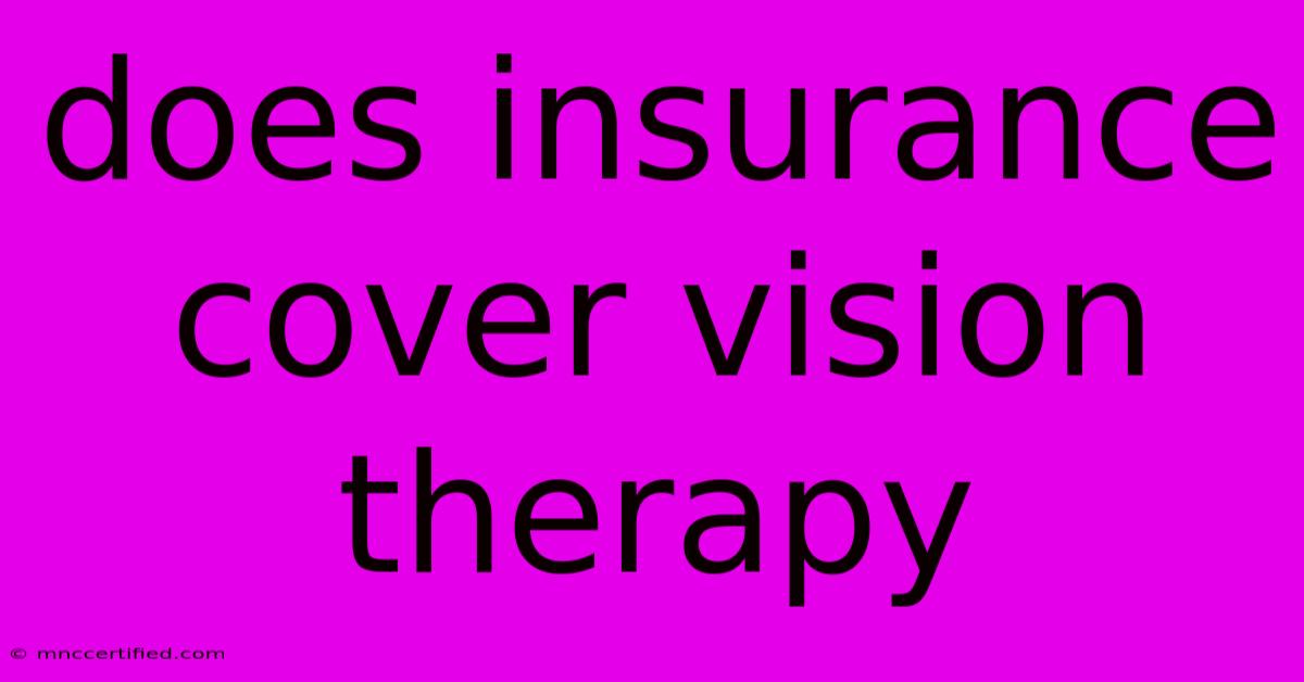 Does Insurance Cover Vision Therapy