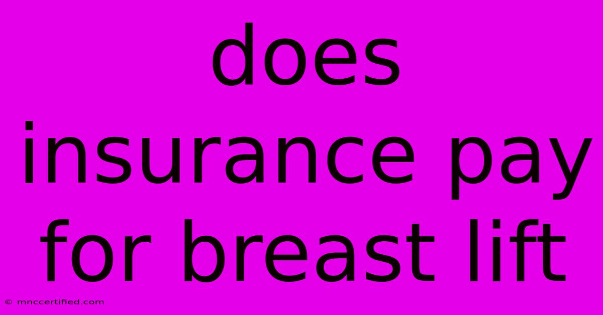 Does Insurance Pay For Breast Lift