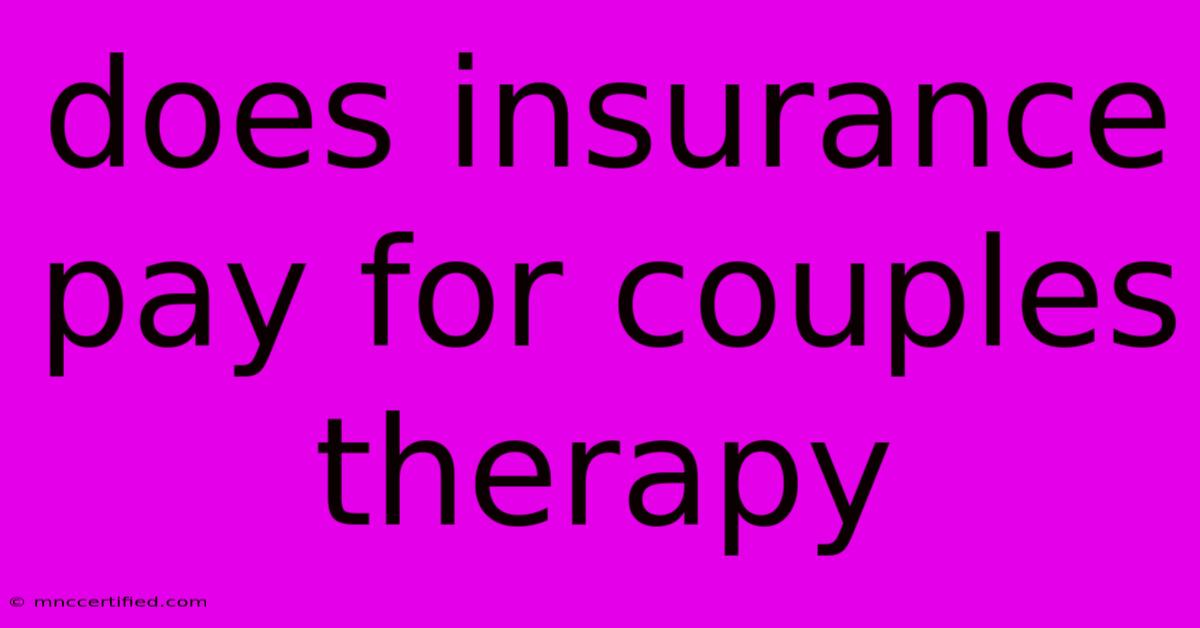 Does Insurance Pay For Couples Therapy