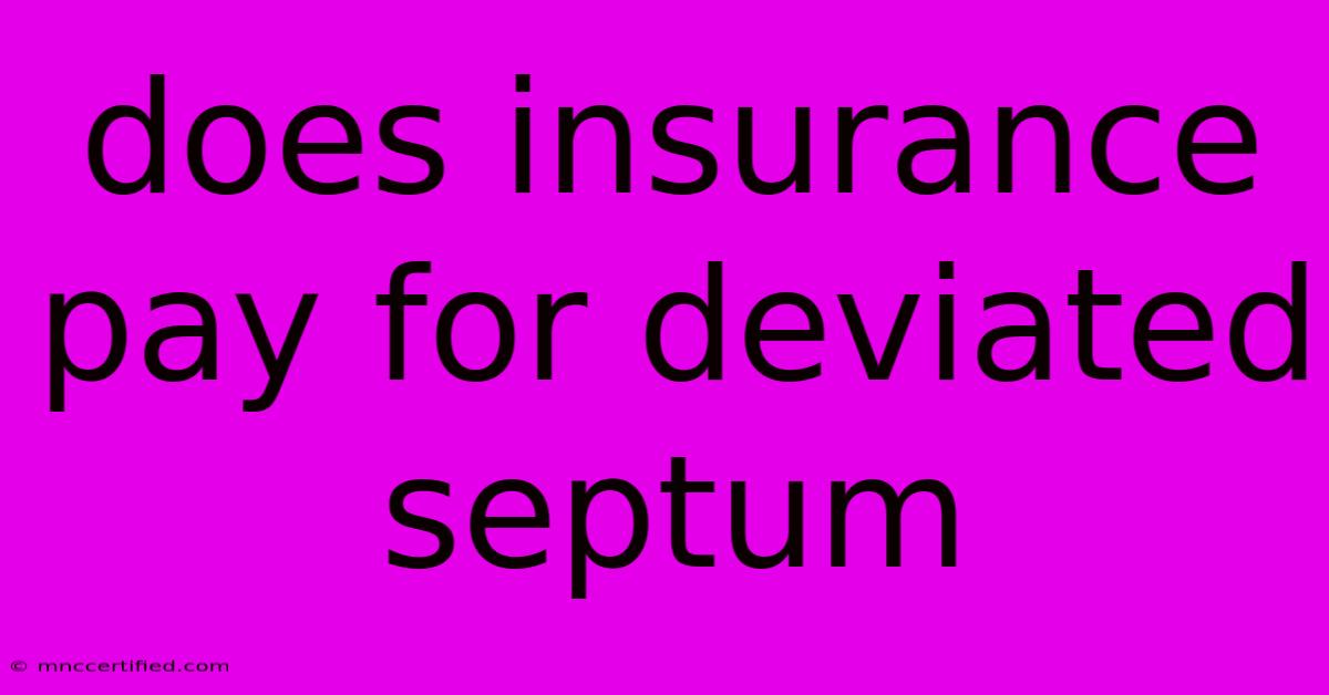 Does Insurance Pay For Deviated Septum