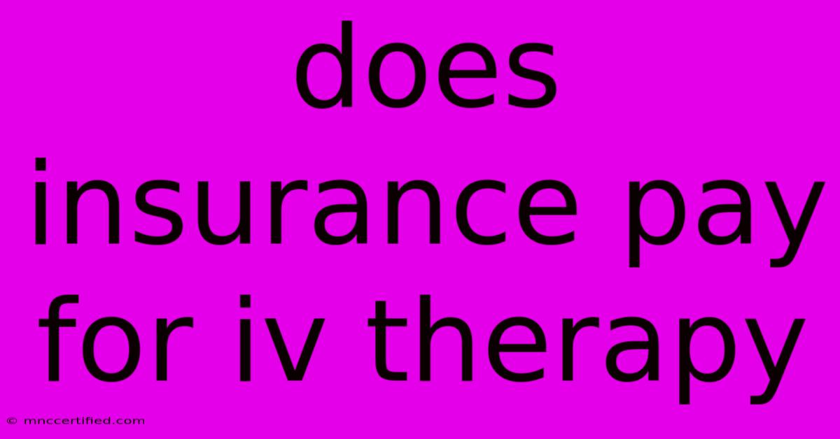 Does Insurance Pay For Iv Therapy