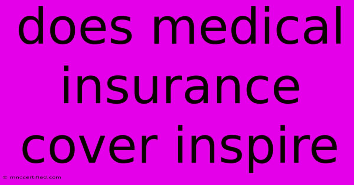 Does Medical Insurance Cover Inspire