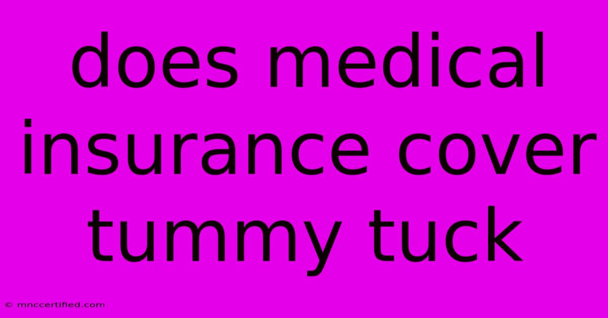 Does Medical Insurance Cover Tummy Tuck