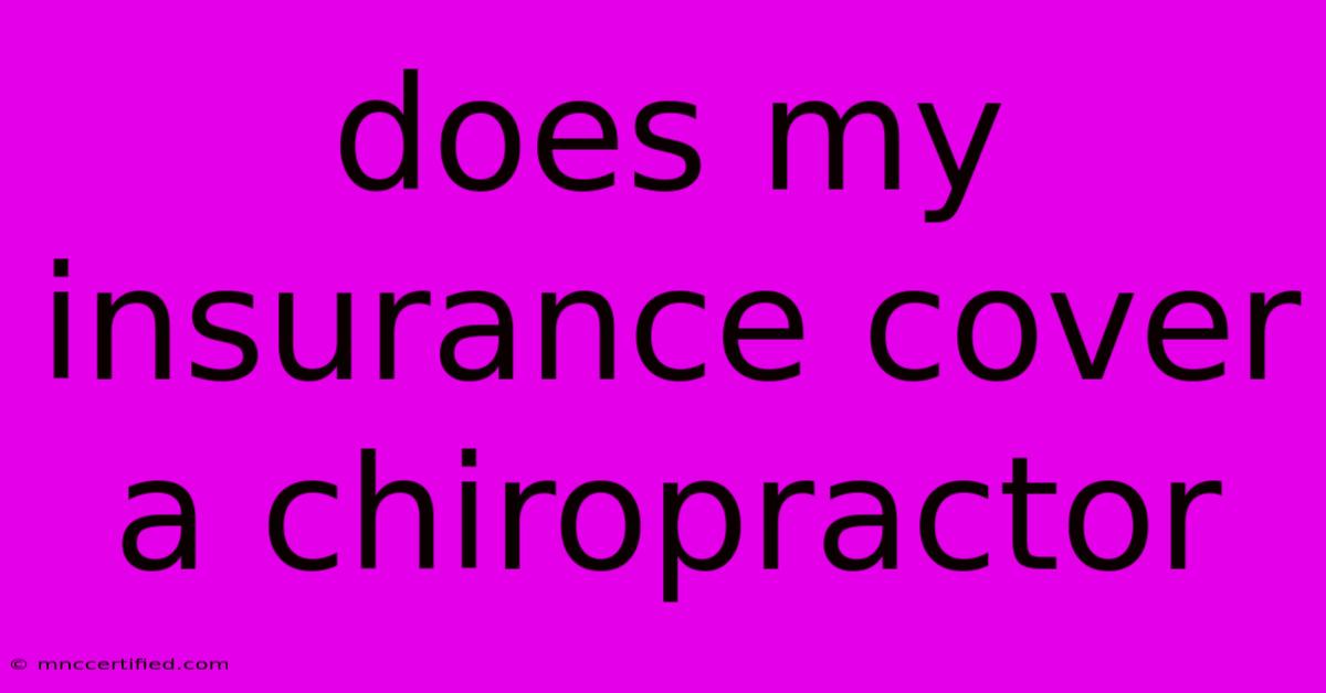 Does My Insurance Cover A Chiropractor