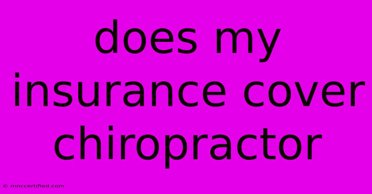 Does My Insurance Cover Chiropractor