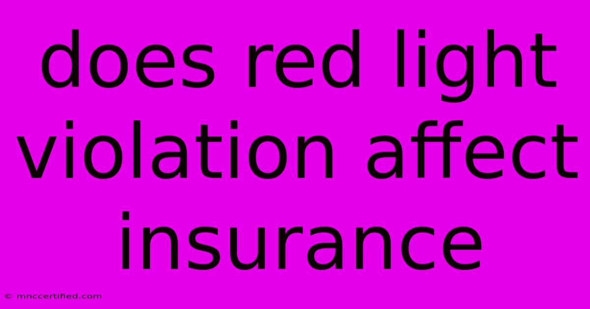 Does Red Light Violation Affect Insurance