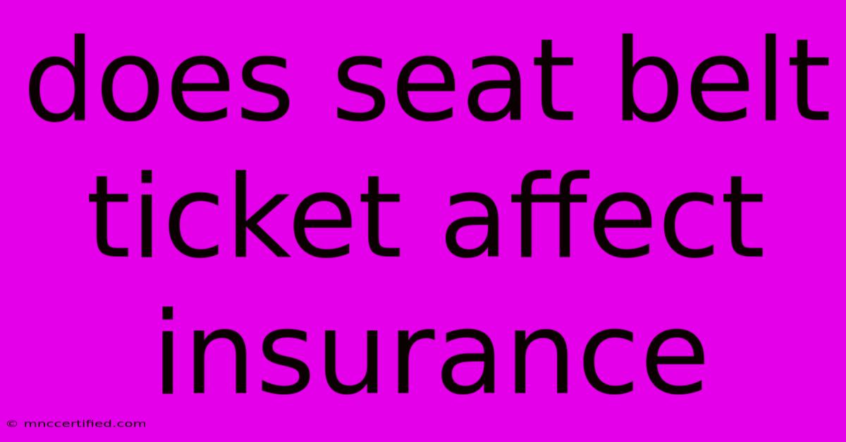 Does Seat Belt Ticket Affect Insurance