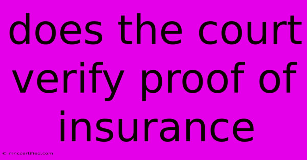 Does The Court Verify Proof Of Insurance