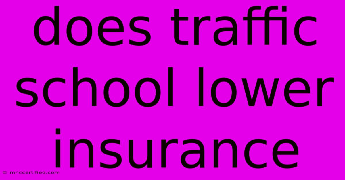 Does Traffic School Lower Insurance