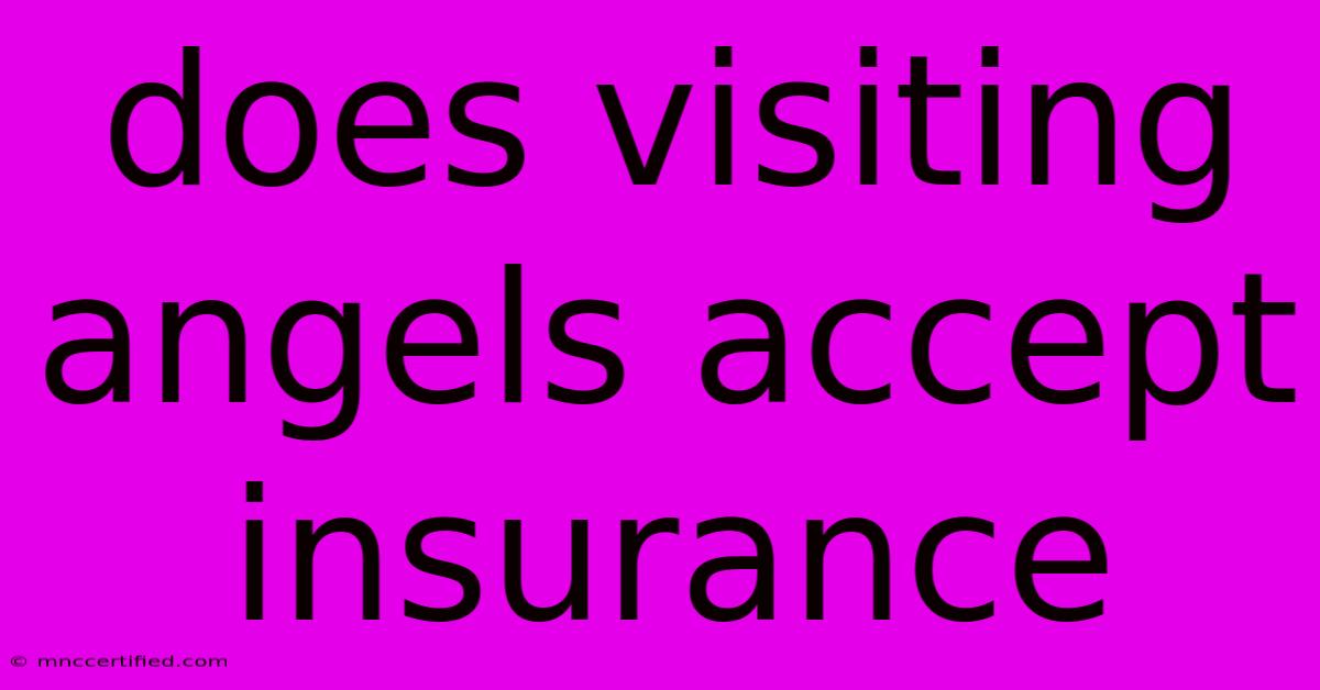 Does Visiting Angels Accept Insurance