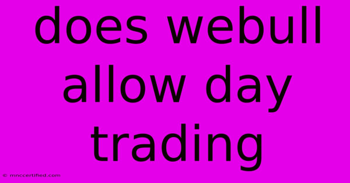 Does Webull Allow Day Trading