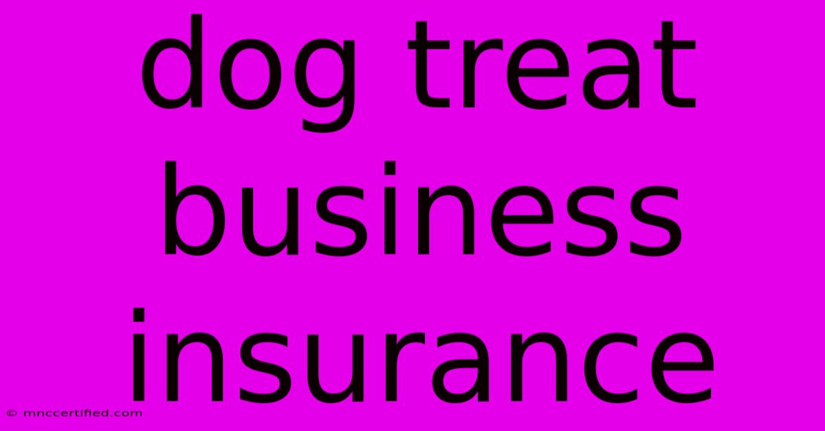 Dog Treat Business Insurance