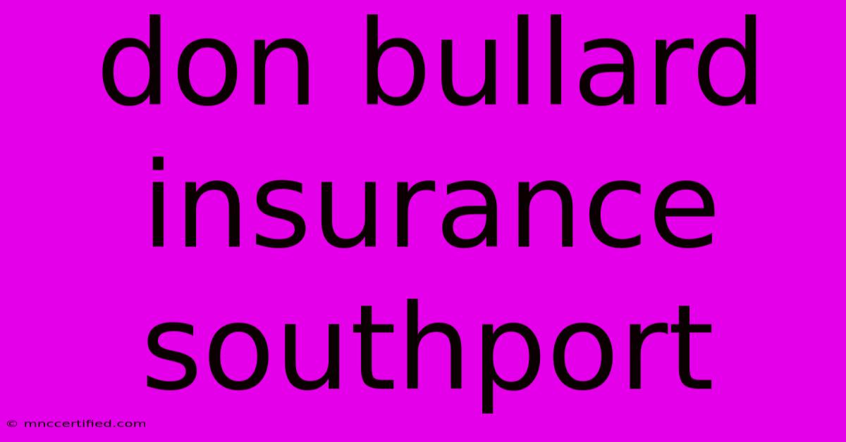 Don Bullard Insurance Southport