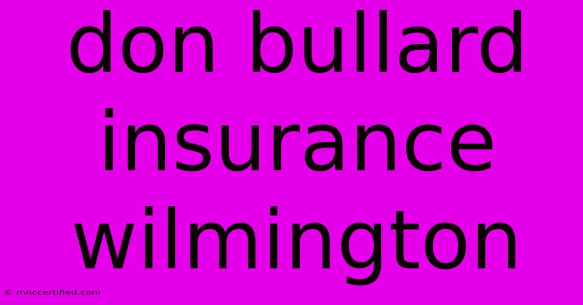 Don Bullard Insurance Wilmington