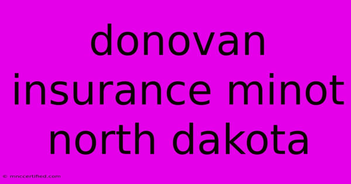 Donovan Insurance Minot North Dakota