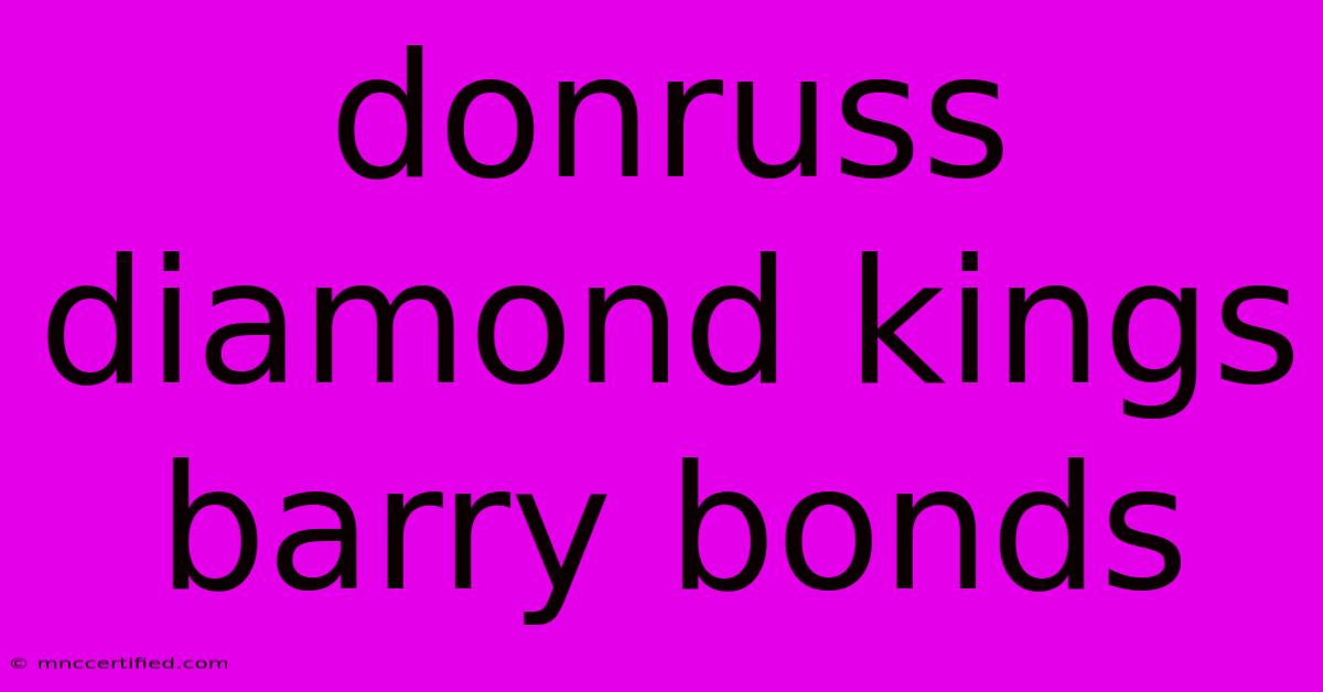 Donruss Diamond Kings Barry Bonds