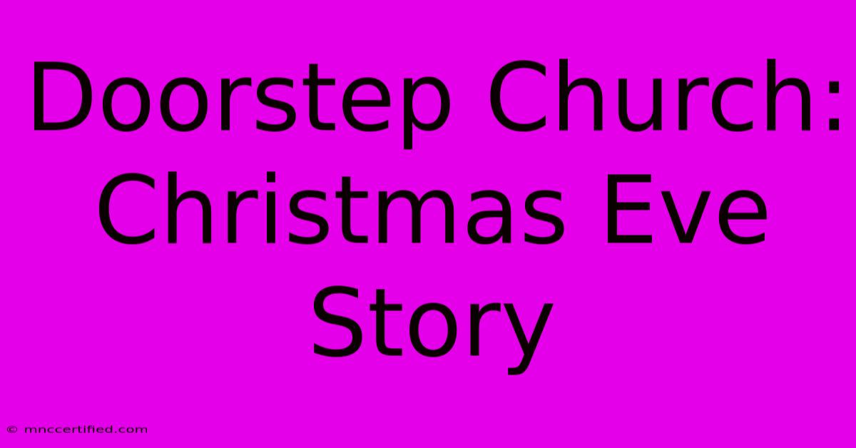 Doorstep Church: Christmas Eve Story