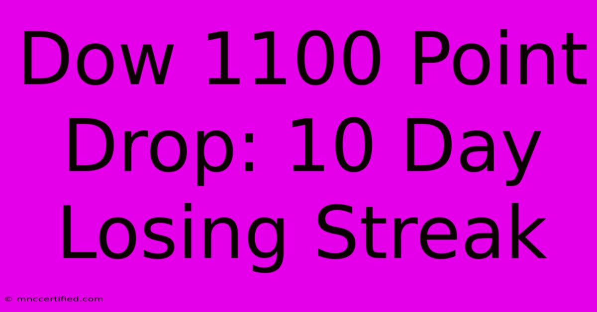 Dow 1100 Point Drop: 10 Day Losing Streak