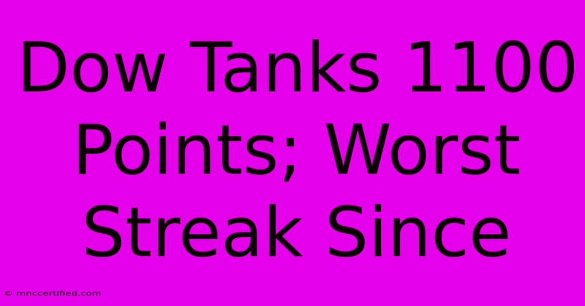 Dow Tanks 1100 Points; Worst Streak Since