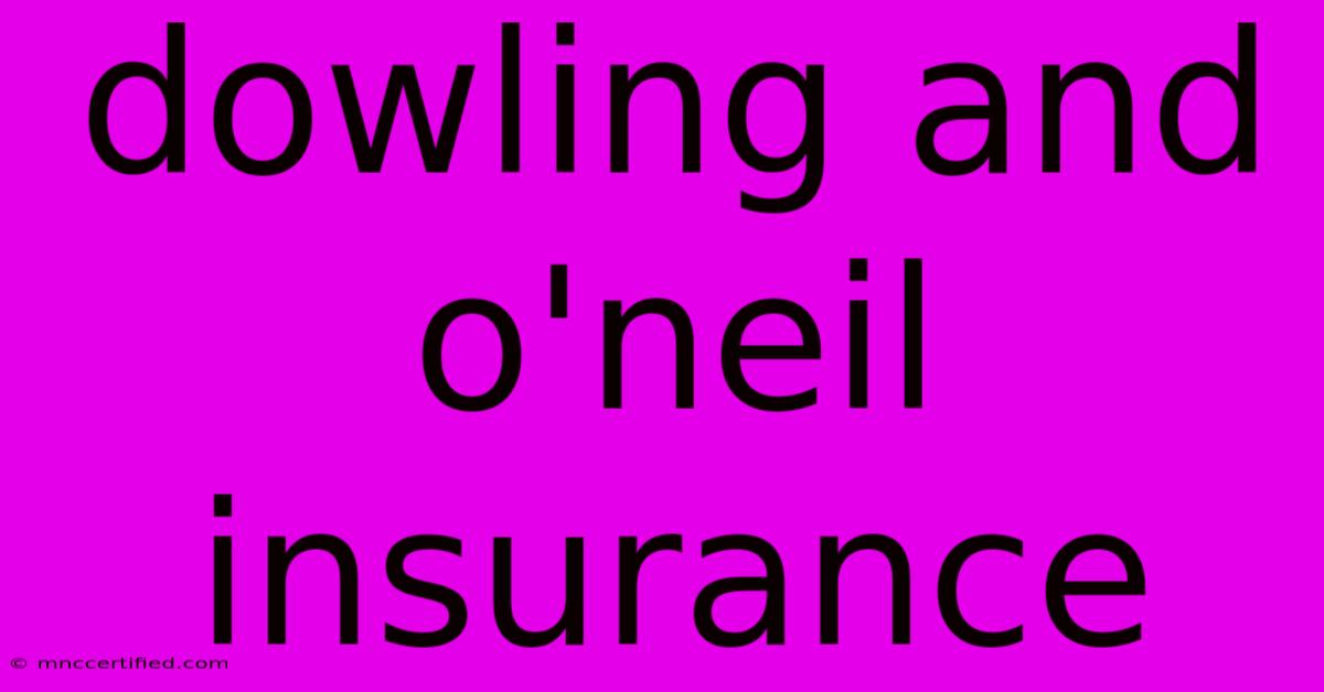 Dowling And O'neil Insurance