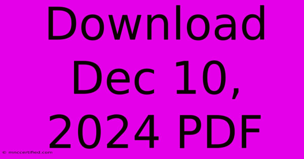 Download Dec 10, 2024 PDF