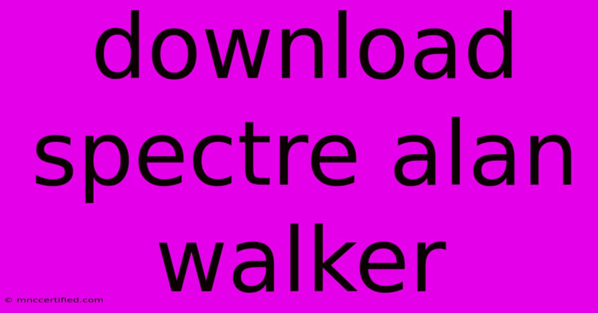 Download Spectre Alan Walker