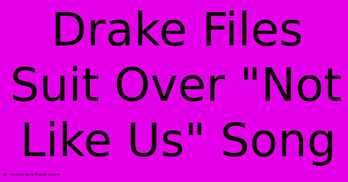 Drake Files Suit Over 