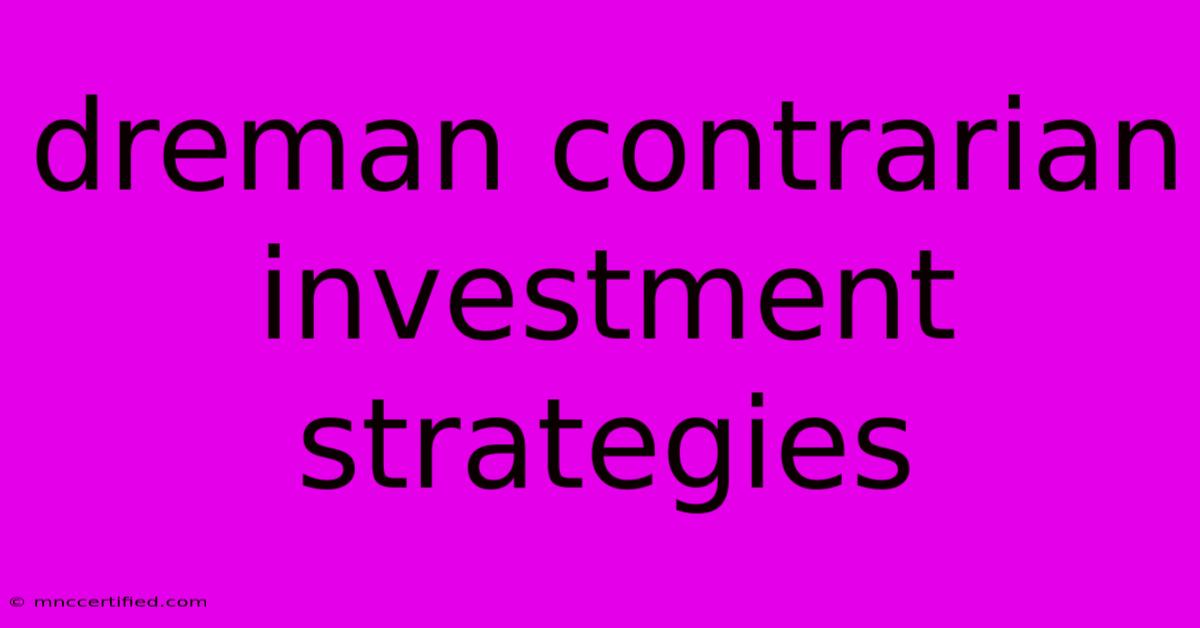 Dreman Contrarian Investment Strategies