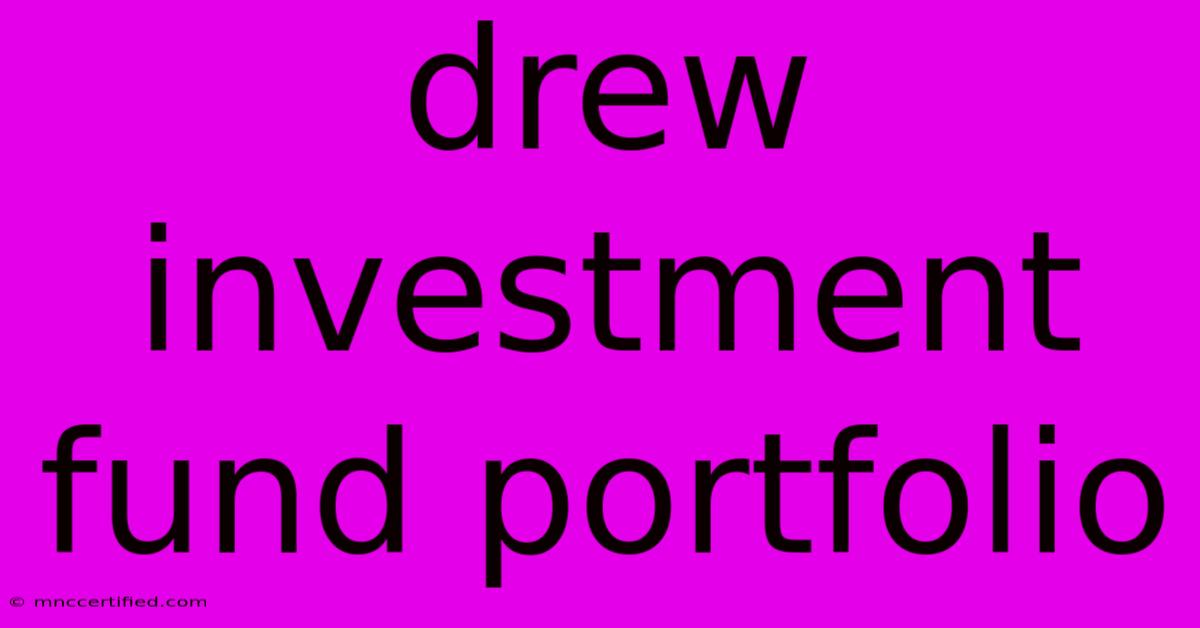 Drew Investment Fund Portfolio