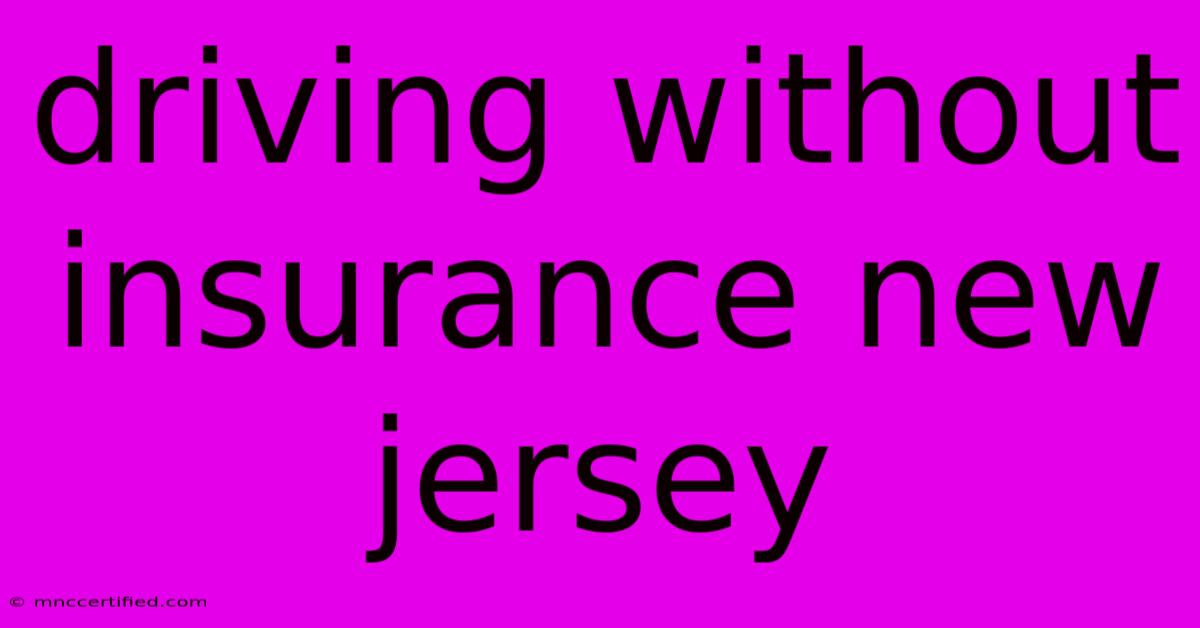 Driving Without Insurance New Jersey