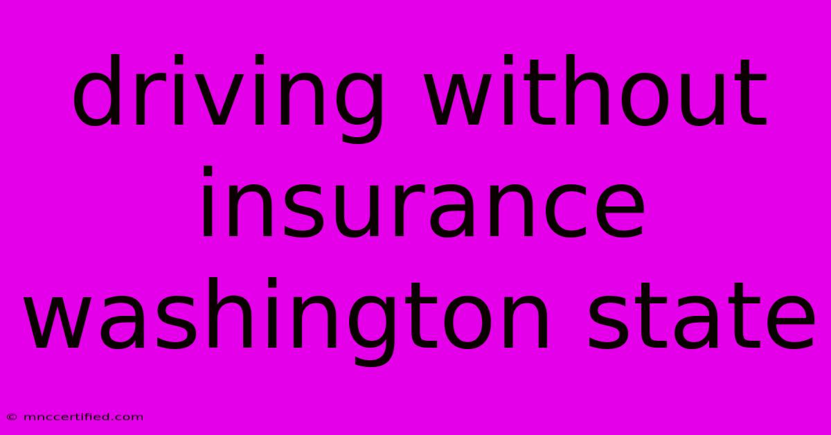 Driving Without Insurance Washington State