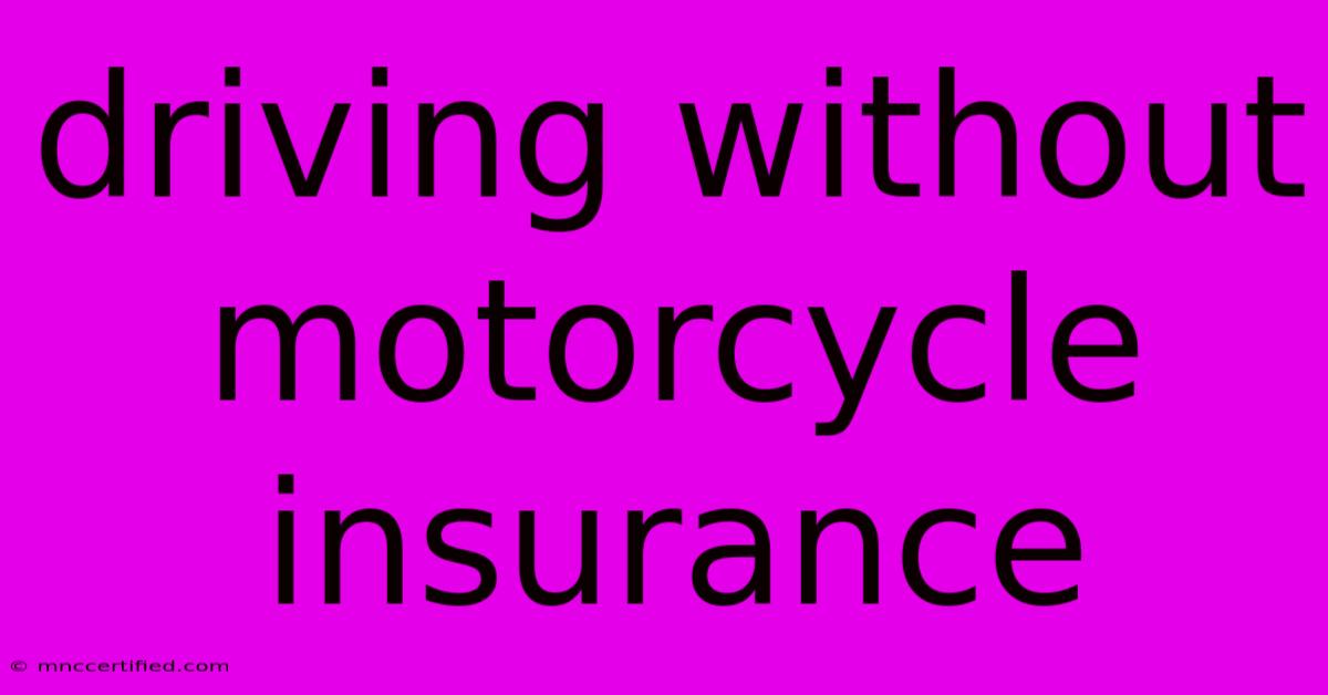 Driving Without Motorcycle Insurance