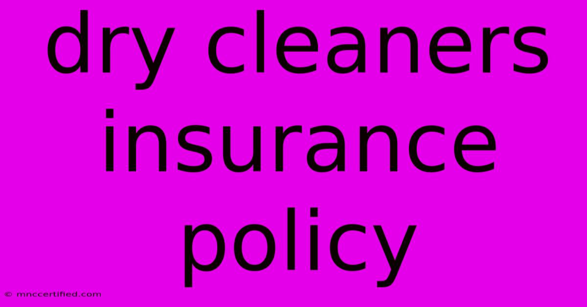 Dry Cleaners Insurance Policy