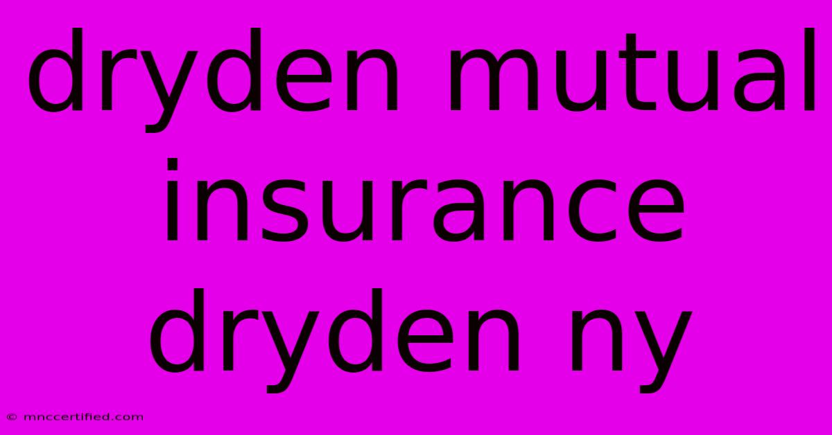 Dryden Mutual Insurance Dryden Ny